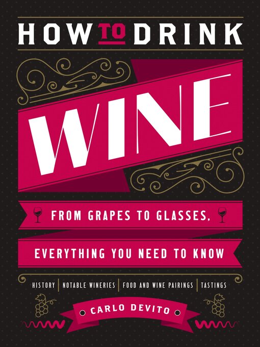Title details for How to Drink Wine by Carlo DeVito - Available